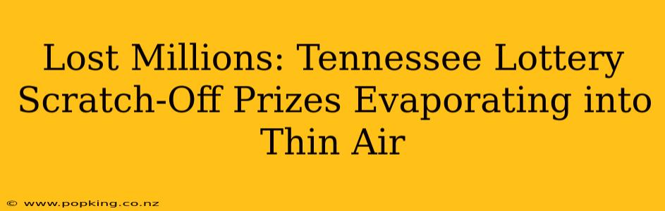 Lost Millions: Tennessee Lottery Scratch-Off Prizes Evaporating into Thin Air