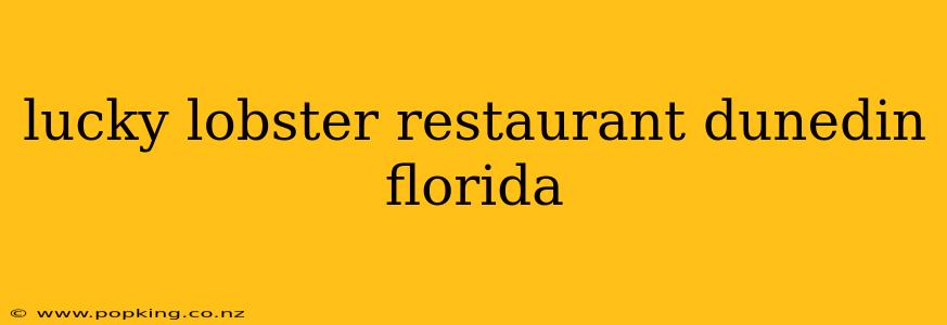 lucky lobster restaurant dunedin florida