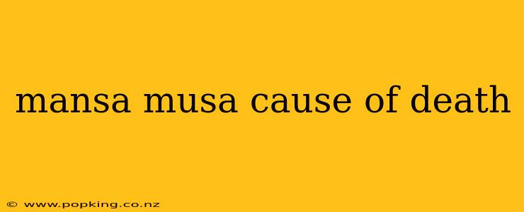 mansa musa cause of death