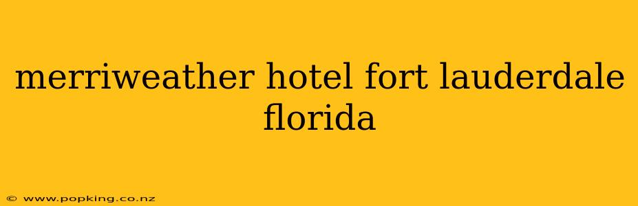 merriweather hotel fort lauderdale florida