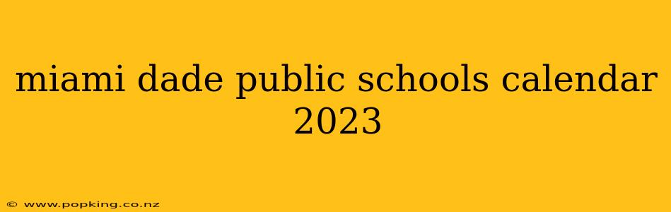 miami dade public schools calendar 2023