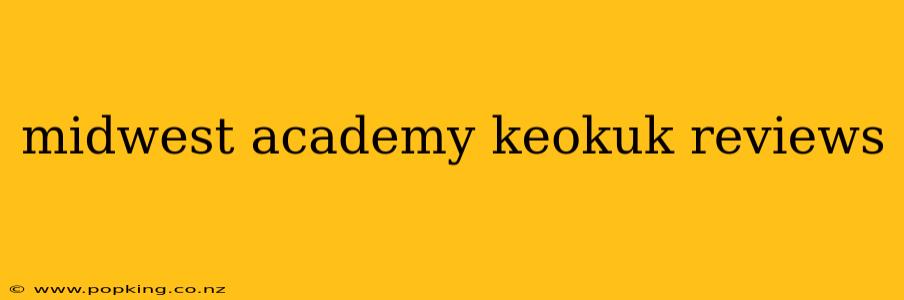 midwest academy keokuk reviews