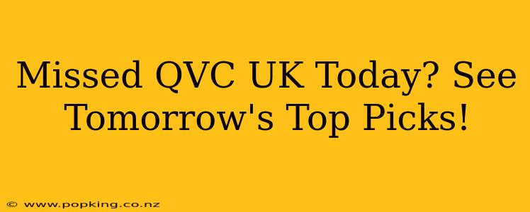 Missed QVC UK Today? See Tomorrow's Top Picks!