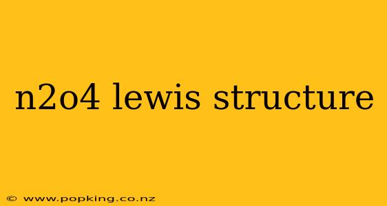 n2o4 lewis structure
