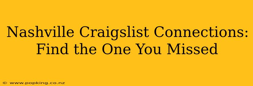 Nashville Craigslist Connections: Find the One You Missed