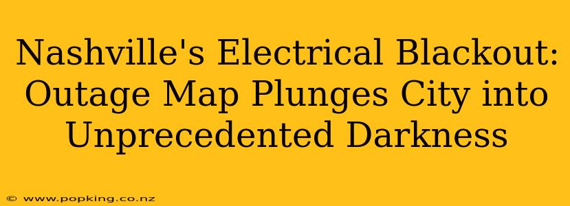 Nashville's Electrical Blackout: Outage Map Plunges City into Unprecedented Darkness