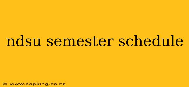 ndsu semester schedule