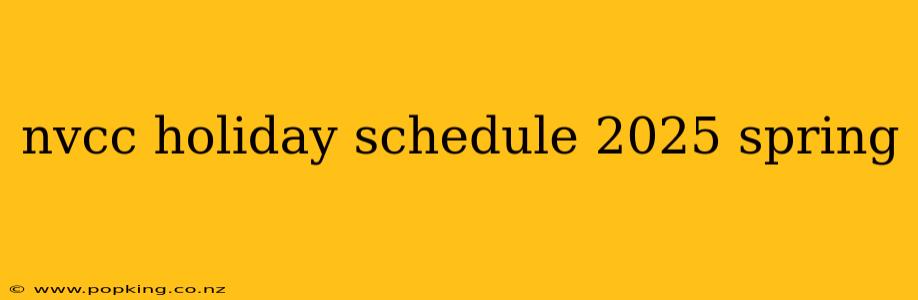 nvcc holiday schedule 2025 spring