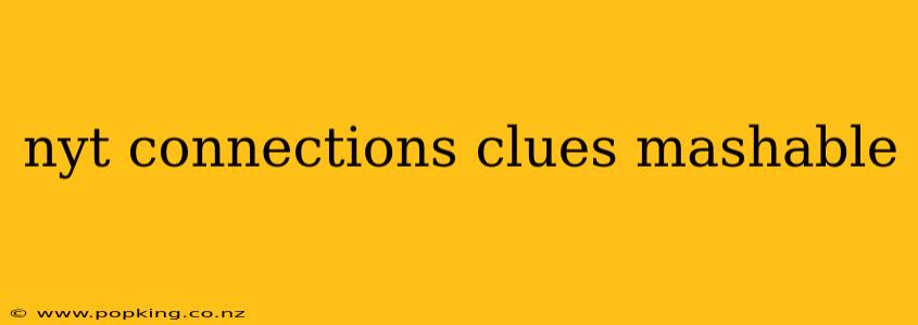 nyt connections clues mashable