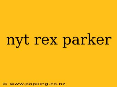 nyt rex parker