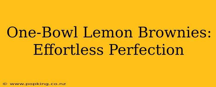One-Bowl Lemon Brownies: Effortless Perfection