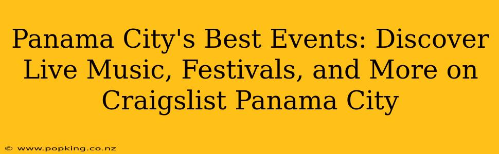 Panama City's Best Events: Discover Live Music, Festivals, and More on Craigslist Panama City