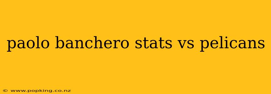 paolo banchero stats vs pelicans