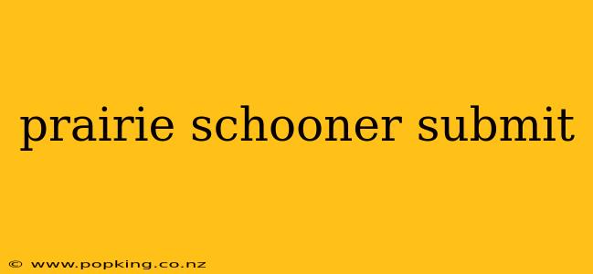 prairie schooner submit
