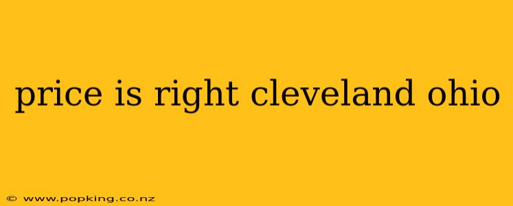 price is right cleveland ohio