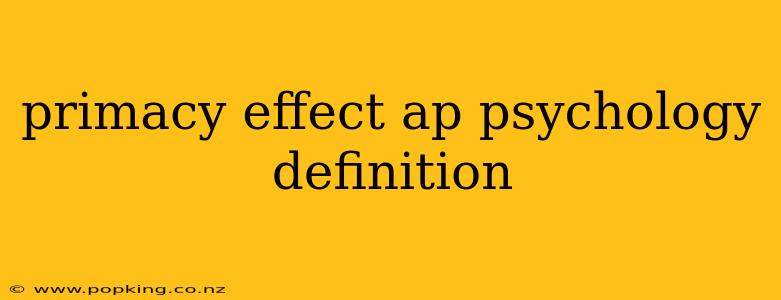 primacy effect ap psychology definition
