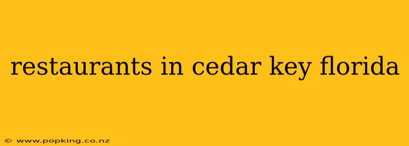 restaurants in cedar key florida