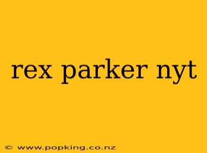 rex parker nyt