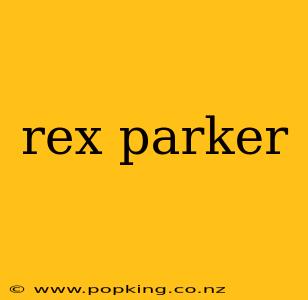 rex parker