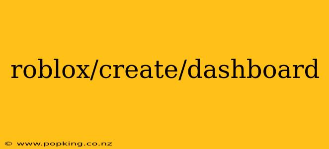 roblox/create/dashboard