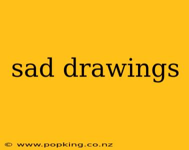 sad drawings