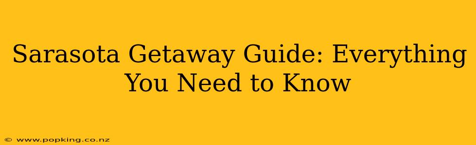 Sarasota Getaway Guide: Everything You Need to Know