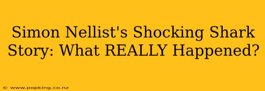 Simon Nellist's Shocking Shark Story: What REALLY Happened?