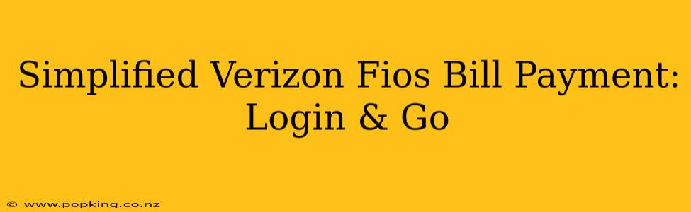 Simplified Verizon Fios Bill Payment: Login & Go