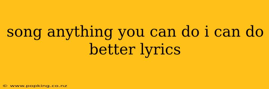 song anything you can do i can do better lyrics