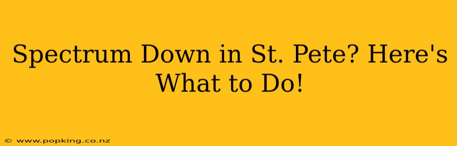 Spectrum Down in St. Pete? Here's What to Do!