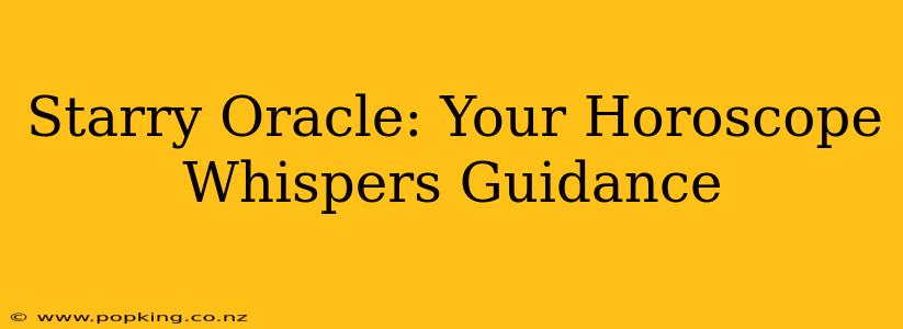 Starry Oracle: Your Horoscope Whispers Guidance