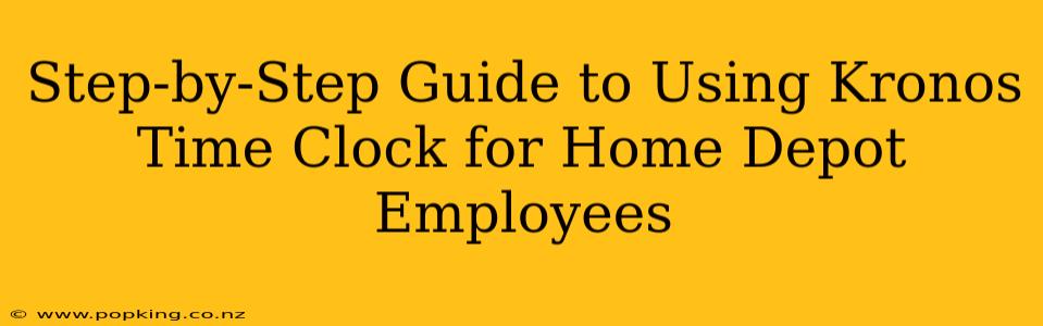 Step-by-Step Guide to Using Kronos Time Clock for Home Depot Employees