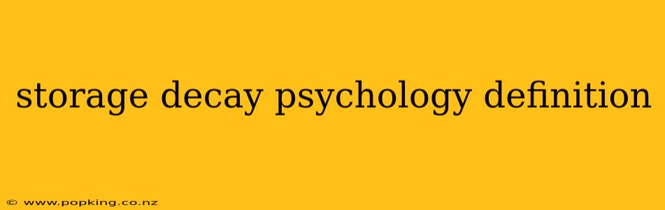 storage decay psychology definition