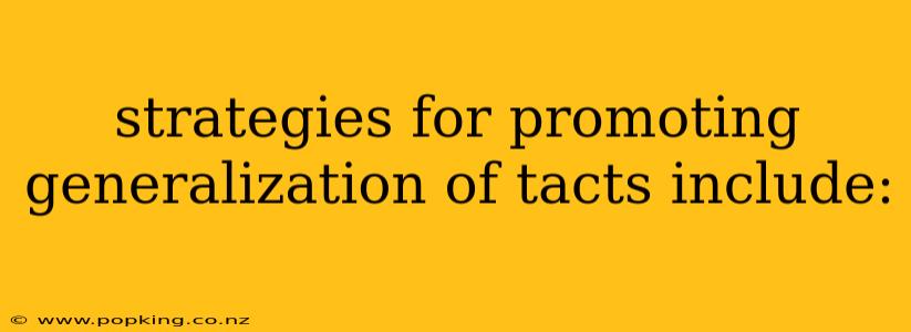 strategies for promoting generalization of tacts include: