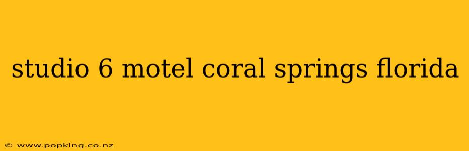 studio 6 motel coral springs florida