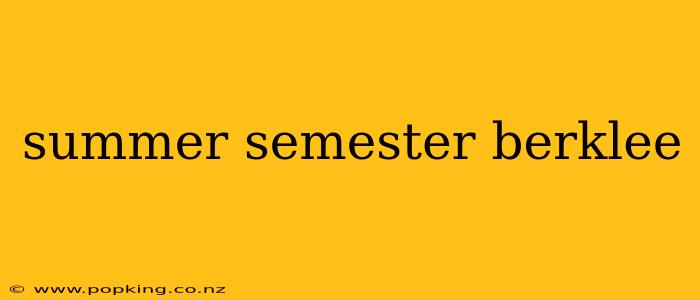 summer semester berklee
