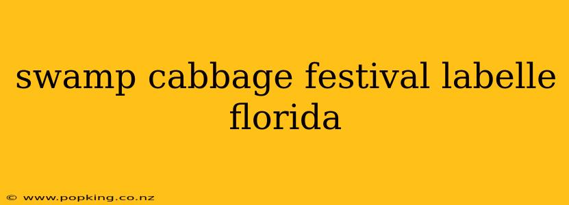 swamp cabbage festival labelle florida