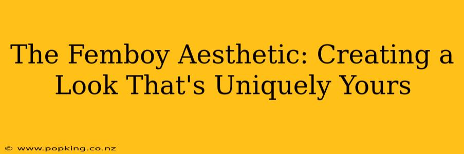 The Femboy Aesthetic: Creating a Look That's Uniquely Yours