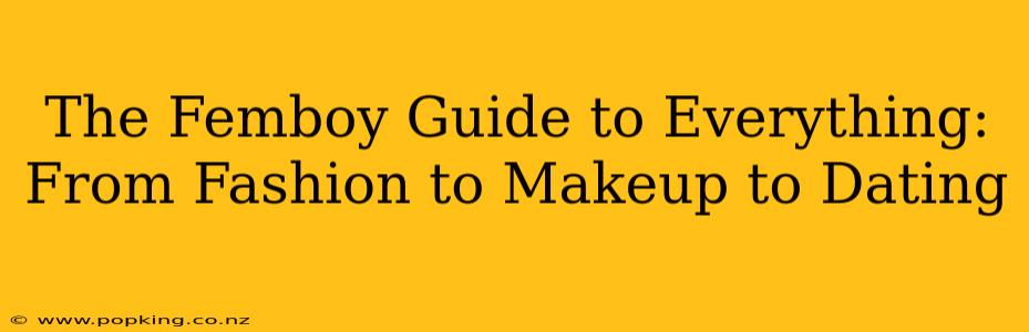 The Femboy Guide to Everything: From Fashion to Makeup to Dating