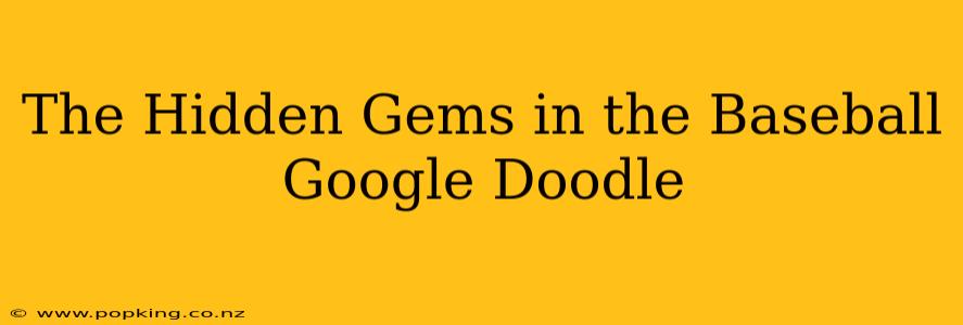 The Hidden Gems in the Baseball Google Doodle