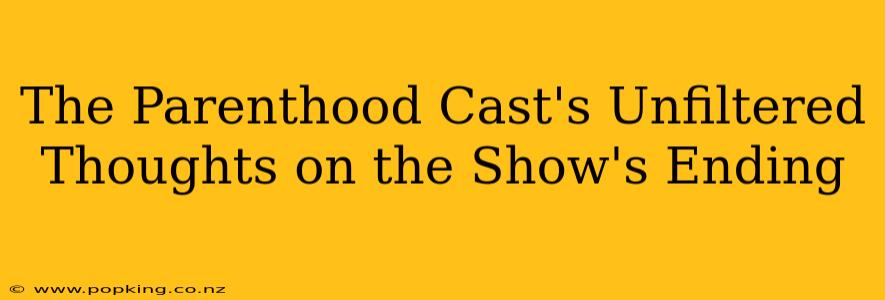 The Parenthood Cast's Unfiltered Thoughts on the Show's Ending