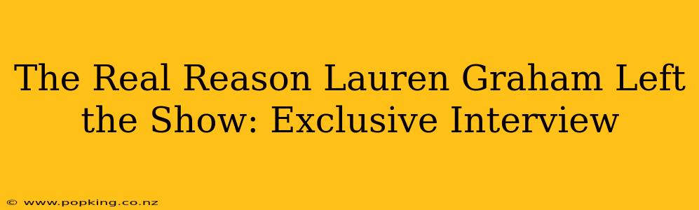 The Real Reason Lauren Graham Left the Show: Exclusive Interview