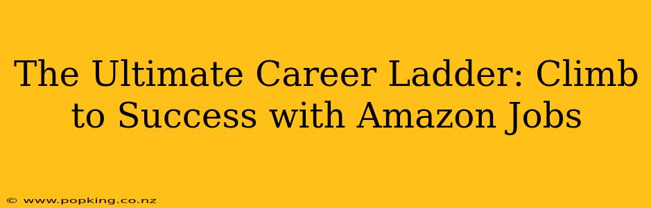 The Ultimate Career Ladder: Climb to Success with Amazon Jobs