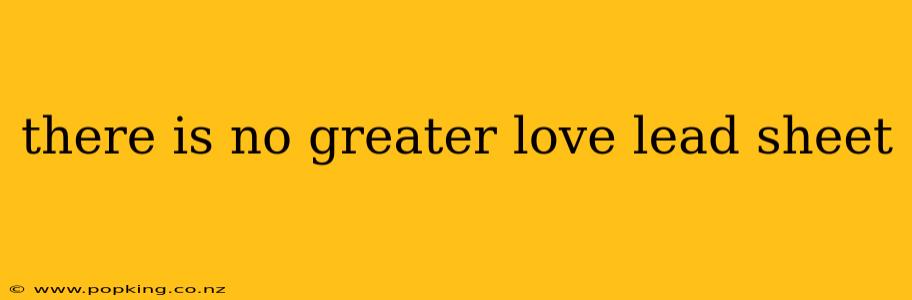 there is no greater love lead sheet