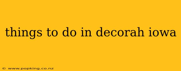 things to do in decorah iowa