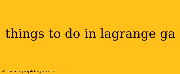 things to do in lagrange ga