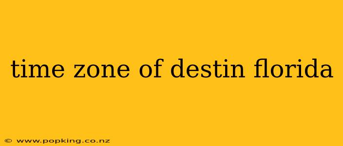 time zone of destin florida
