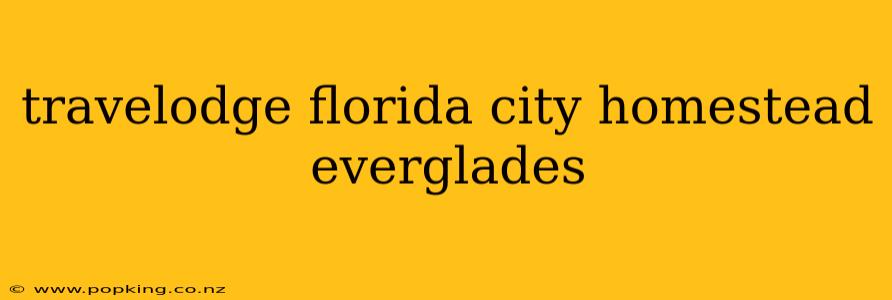 travelodge florida city homestead everglades