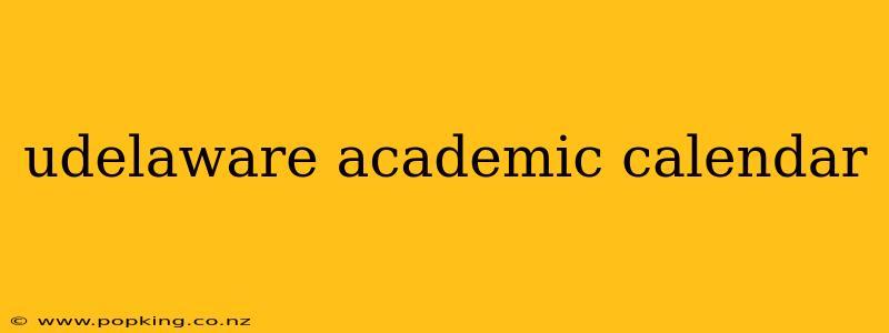 udelaware academic calendar