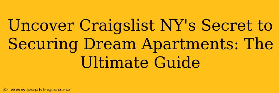 Uncover Craigslist NY's Secret to Securing Dream Apartments: The Ultimate Guide